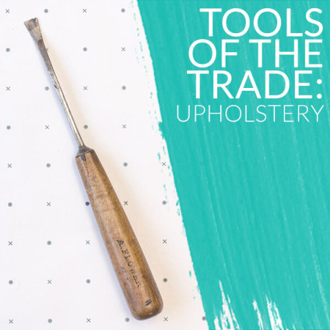 antiform-blog_tools-of-the-trade_upholstery